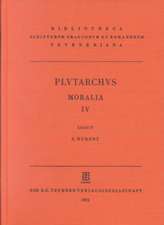 Moralia, vol. IV: Libelli 46-48: Quaestiones convivales, Amatorius, Amatoriae narrationes