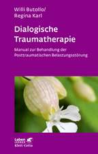 Dialogische Traumatherapie (Leben Lernen, Bd. 256)