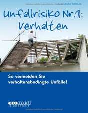 Unfallrisiko Nr. 1: Verhalten