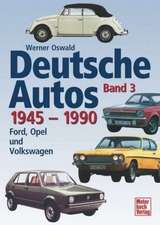 Deutsche Autos 1945 - 1990. Bd. 3