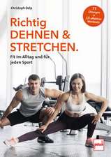 Richtig Dehnen & Stretchen