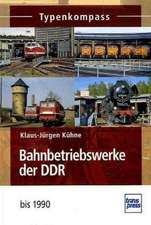 Typenkompass Bahnbetriebswerke der DDR