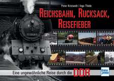 Reichsbahn, Rucksack, Reisefieber