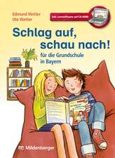 Schlag auf, schau nach! - für die Grundschule in Bayern