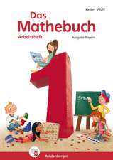 Das Mathebuch 1 - Arbeitsheft · Ausgabe Bayern