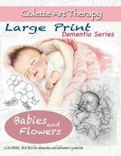 Babies and Flowers Coloring books for Dementia and Alzheimer's patients