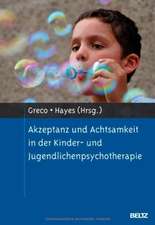 Akzeptanz und Achtsamkeit in der Kinder- und Jugendlichenpsychotherapie