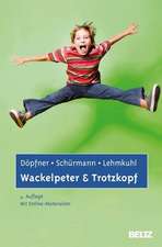 Wackelpeter und Trotzkopf