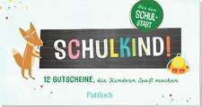 Schulkind! 12 Gutscheine, die Kindern Spaß machen