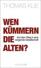 Wen kümmern die Alten?