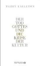 Der Tod Gottes und die Krise der Kultur