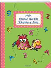 Mein tierisch starkes Schulstartheft