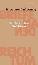 Amery, C: Briefe an den Reichtum