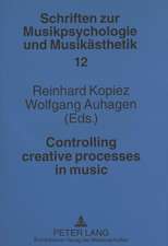 Controlling Creative Processes in Music