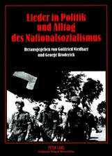 Lieder in Politik Und Alltag Des Nationalsozialismus: Die Verben Des Betens Und Sprechens