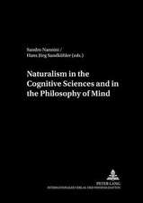 Naturalism in the Cognitive Sciences and the Philosophy of Mind