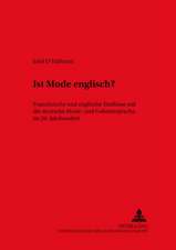 Ist Mode Englisch?: Franzoesische Und Englische Einfluesse Auf Die Deutsche Mode- Und Gemeinsprache Im 20. Jahrhundert