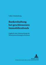 Bankenhaftung Bei Geschlossenen Immobilienfonds: Zugleich Eine Untersuchung Der Wissenszurechnung Im Konzern