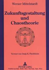 Zukunftsgestaltung Und Chaostheorie