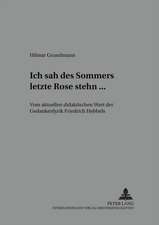 Ich Sah Des Sommers Letzte Rose Stehn ...