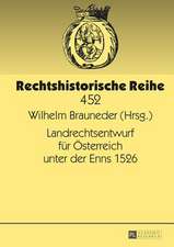 Landrechtsentwurf Fuer Oesterreich Unter Der Enns 1526: Reformueberlegungen Im Deutschen Recht