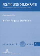 Ibrahim Rugovas Leadership