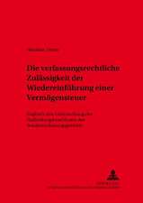 Die Verfassungsrechtliche Zulaessigkeit Der Wiedereinfuehrung Einer Vermoegensteuer: Zugleich Eine Untersuchung Des Halbteilungsbeschlusses Des Bundes