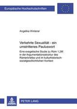 Verkehrte Sexualitaet - Ein Umstrittenes Pauluswort