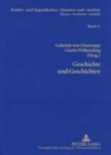 Geschichte Und Geschichten: Die Kinder- Und Jugendliteratur Und Das Kulturelle Und Politische Gedaechtnis