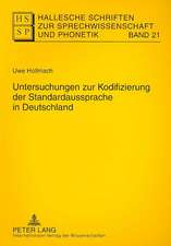 Untersuchungen Zur Kodifizierung Der Standardaussprache in Deutschland