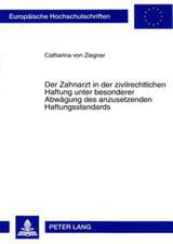 Der Zahnarzt in Der Zivilrechtlichen Haftung Unter Besonderer Abwaegung Des Anzusetzenden Haftungsstandards: Das Beispiel Der Landenteignung in Zimbabwe