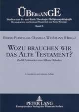 Wozu Brauchen Wir Das Alte Testament?: Zwoelf Antworten Von Alfons Deissler