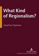 What Kind of Regionalism?