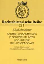 Schiffer Und Schiffsmann in Den Roles D'Oleron Und Im Llibre del Consolat de Mar: Ein Vergleich Zweier Mittelalterlicher Seerechtsquellen