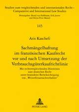 Sachmaengelhaftung Im Franzoesischen Kaufrecht VOR Und Nach Umsetzung Der Verbrauchsgueterkaufrichtlinie