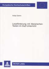 Lesefoerderung Mit Literarischen Texten Im Daz-Unterricht: Bausteine Fuer Einen Integrativen Deutschunterricht