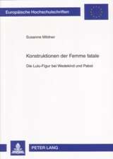 Konstruktionen Der Femme Fatale: Die Lulu-Figur Bei Wedekind Und Pabst