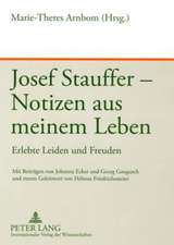 Josef Stauffer - Notizen Aus Meinem Leben