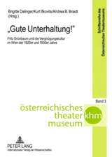 -Gute Unterhaltung!-: Fritz Gruenbaum Und Die Vergnuegungskultur Im Wien Der 1920er Und 1930er Jahre