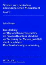 Die Staerkung Der Regionalfensterprogramme Im Privaten Rundfunk ALS Mittel Zur Sicherung Der Meinungsvielfalt Durch Den Achten Rundfunkaenderungsstaat