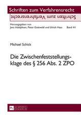 Die Zwischenfeststellungsklage Des 256 ABS. 2 Zpo: Exempla Fuer Kunst, Kommerz, Wissenschaft Und Weltgeschichtsbild