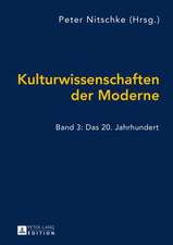 Kulturwissenschaften Der Moderne: Das 20. Jahrhundert