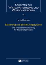 Bankertrag Und Bevoelkerungsdynamik Eine Empirische Untersuchung Fuer Deutsche Sparkassen