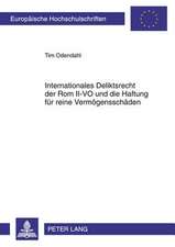 Internationales Deliktsrecht Der ROM II-Vo Und Die Haftung Fuer Reine Vermoegensschaeden: Fallbeispiel Georgien