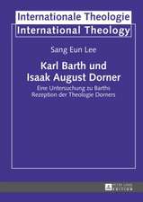 Karl Barth Und Isaak August Dorner: Eine Untersuchung Zu Barths Rezeption Der Theologie Dorners