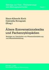 Aeltere Konversationslexika Und Fachenzyklopaedien: Beitraege Zur Geschichte Von Wissensueberlieferung Und Mentalitaetsbildung