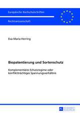 Biopatentierung Und Sortenschutz: Komplementaeres Schutzregime Oder Konflikttraechtiges Spannungsverhaeltnis