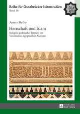 Herrschaft Und Islam: Religioes-Politische Termini Im Verstaendnis Aegyptischer Autoren