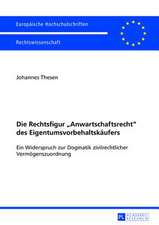 Die Rechtsfigur -Anwartschaftsrecht- Des Eigentumsvorbehaltskaeufers