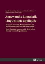 Angewandte Linguistik. Linguistique Appliquee: Zwischen Theorien, Konzepten Und Der Beschreibung Sprachlicher Aeusserungen. Entre Theories, Concepts E